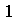 1